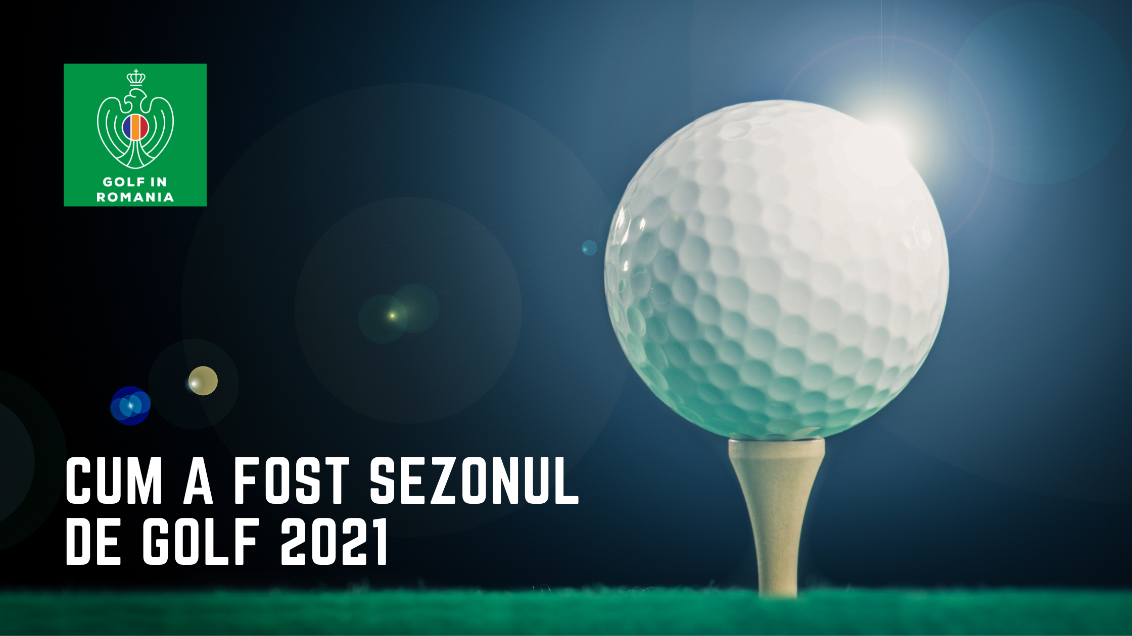 Cum a fost sezonul de golf 2021